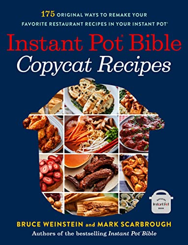 Instant Pot Bible: Copycat Recipes: 175 Original Ways to Remake Your Favorite Restaurant Recipes in Your Instant Pot (Instant Pot Bible, 4) von Voracious