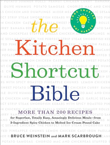 The Kitchen Shortcut Bible: More than 200 Recipes to Make Real Food Real Fast