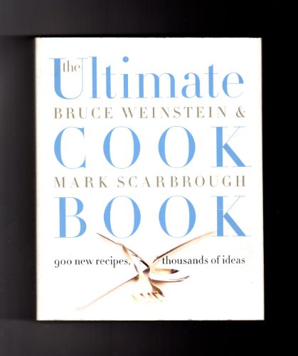 The Ultimate Cook Book: 900 New Recipes, Thousands of Ideas (Ultimate Cookbooks)