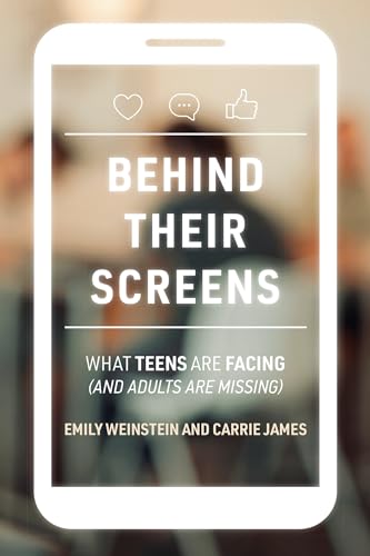 Behind Their Screens: What Teens Are Facing (and Adults Are Missing) von The MIT Press