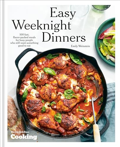 Easy Weeknight Dinners: 100 Fast, Flavor-Packed Meals for Busy People Who Still Want Something Good to Eat [A Cookbook] von Ten Speed Press