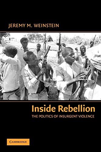 Inside Rebellion: The Politics of Insurgent Violence (Cambridge Studies in Comparative Politics) von Cambridge University Press