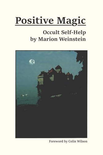 Positive Magic: Occult Self-Help