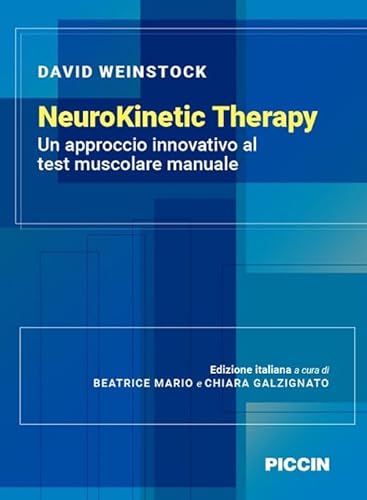 Neurokinetic therapy. Un approccio innovativo al test muscolare manuale von Piccin-Nuova Libraria
