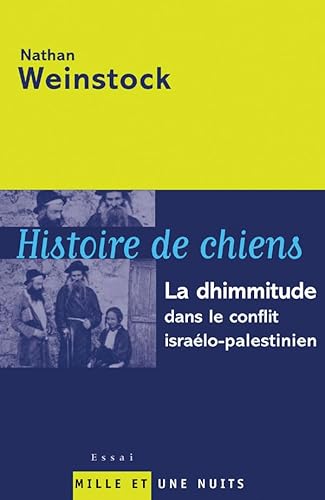 Histoire de chiens: La dhimmitude dans le conflit israélo-palestinien