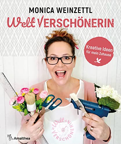 Weltverschönerin: Kreative Ideen für mein Zuhause