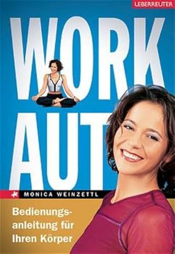 WorkAut. Bedienungsanleitung für Ihren Körper