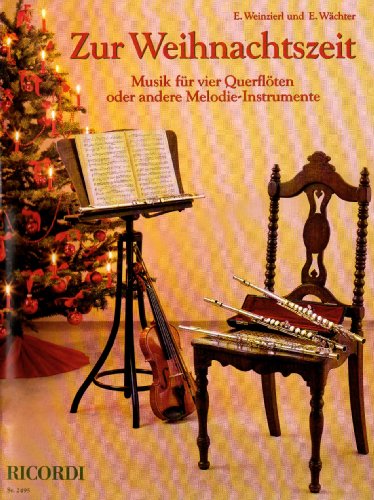 Zur Weihnachtszeit: Musik für vier Querflöten oder andere Melodie-Instrumente