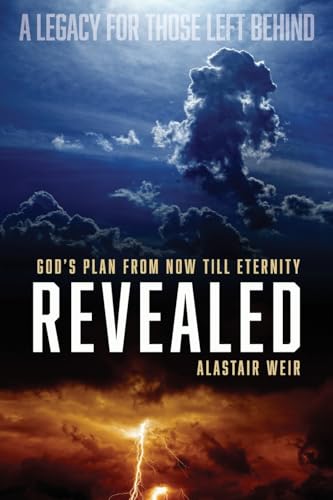 Revealed: God's Plan From Now Till Eternity Revealed: God's Plan From Now Till Eternity von Ark House Press