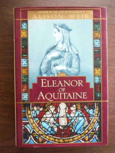 Eleanor of Aquitaine: A Life Eleanor of Aquitaine: A Life