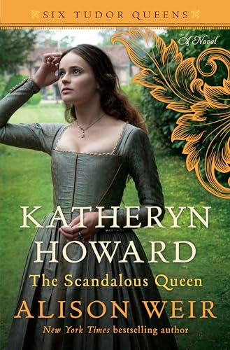 Katheryn Howard, the Scandalous Queen (Six Tudor Queens) von Ballantine Books
