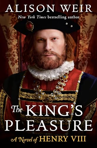 The King's Pleasure: A Novel of Henry VIII (Six Tudor Queens)