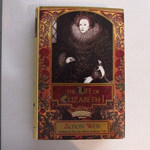 Life of Elizabeth I Life of Elizabeth I