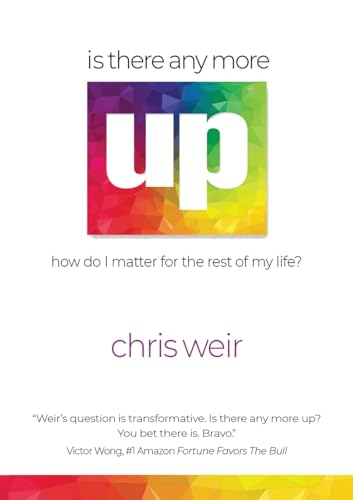 IS THERE ANYMORE UP?: How Do I Matter for the Rest of My Life von BEYOND PUBLISHING