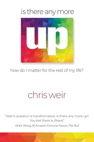 IS THERE ANYMORE UP?: How Do I Matter for the Rest of My Life von BEYOND PUBLISHING