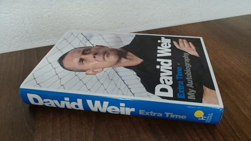 David Weir: Extra Time. My Autobiography: On Top of the Game