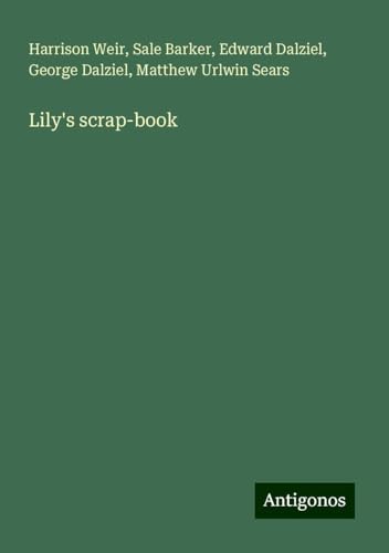 Lily's scrap-book von Antigonos Verlag