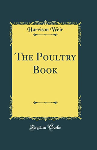 The Poultry Book (Classic Reprint)
