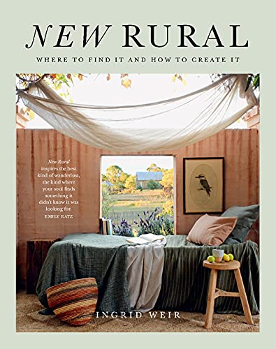New Rural: Where to Find It and How to Create It von Hardie Grant Books
