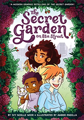 The Secret Garden on 81st Street: A Modern Graphic Retelling of The Secret Garden (Classic Graphic Remix)