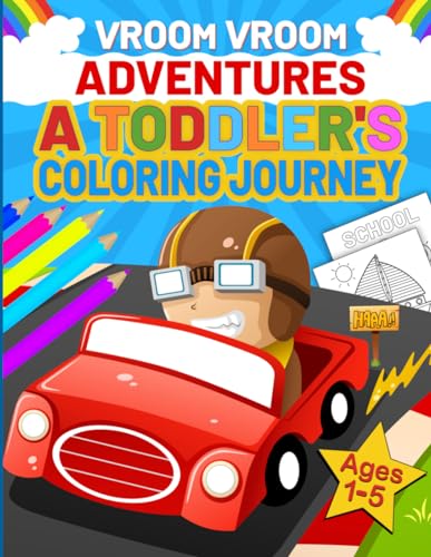 Vroom Vroom A Toddlers Coloring Journey: Toddler Coloring Book with Many Cars, Trucks, Tractors, Trains, Trollies, Planes & More | Perfect for Kids ... vehicles and transportation of all kinds von Independently published