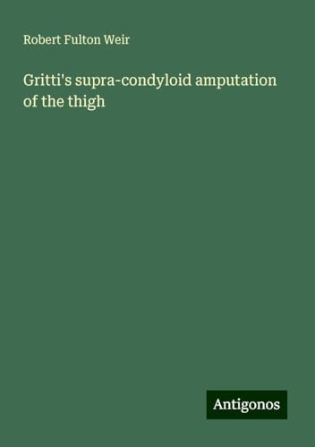 Gritti's supra-condyloid amputation of the thigh