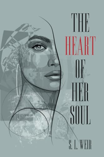 The Heart of Her Soul The Heart of Her Soul von Xlibris AU