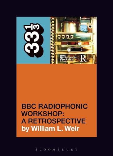 BBC Radiophonic Workshop's BBC Radiophonic Workshop - A Retrospective (33 1/3)