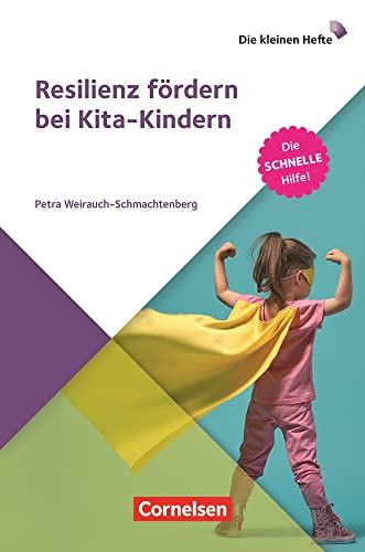 Resilienz fördern bei Kita-Kindern: Die schnelle Hilfe! (Die kleinen Hefte) von Verlag an der Ruhr GmbH