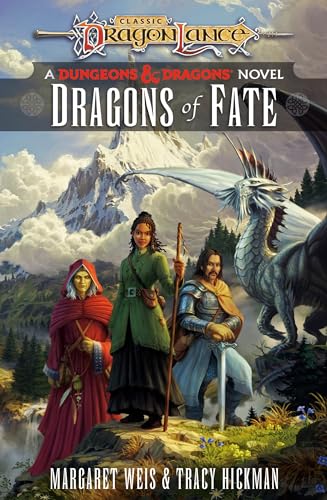 Dragons of Fate: A Dungeons & Dragons Novel: Dragonlance Destinies: Volume 2