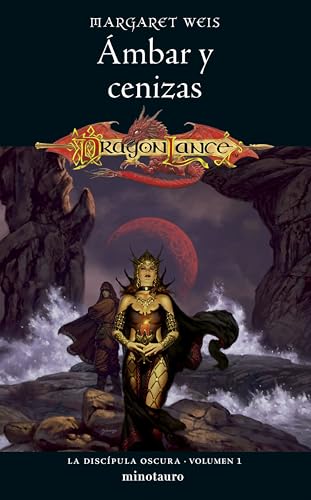 La Discípula Oscura nº 01/03 Ámbar y cenizas (D&D Dragonlance, Band 1) von Minotauro