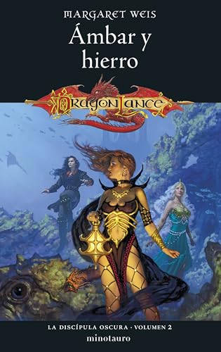 La Discípula Oscura nº 02/03 Ámbar y hierro (D&D Dragonlance, Band 2) von MINOTAURO