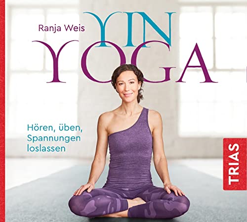 Yin Yoga (Hörbuch): Hören, üben, Spannungen loslassen (Reihe TRIAS Übungen)