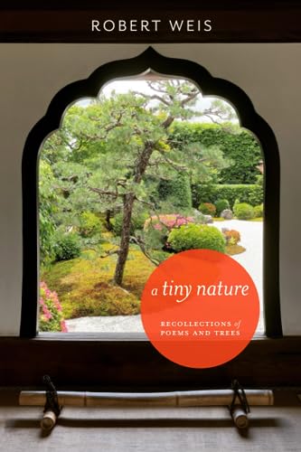 A tiny nature: Recollections of peoms and trees