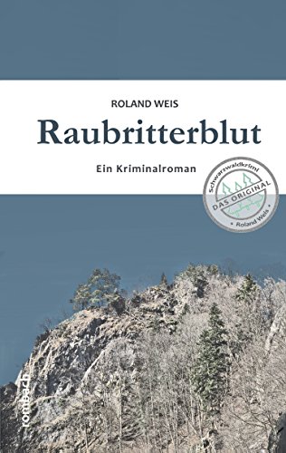 Raubritterblut: Ein Kriminalroman