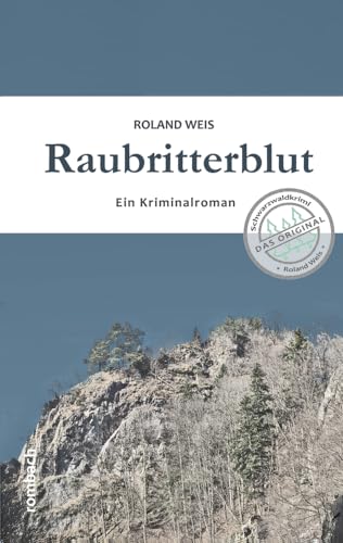 Raubritterblut: Ein Kriminalroman