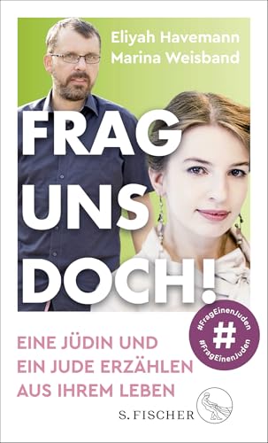 Frag uns doch!: Eine Jüdin und ein Jude erzählen aus ihrem Leben