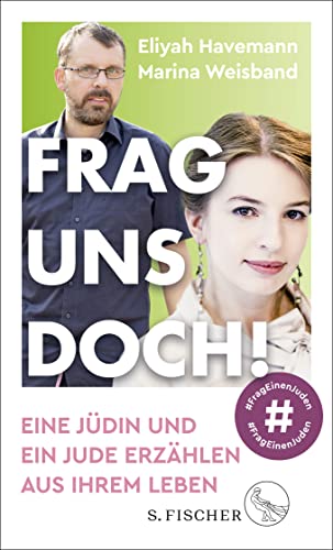 Frag uns doch!: Eine Jüdin und ein Jude erzählen aus ihrem Leben