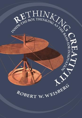 Rethinking Creativity: Inside-the-Box Thinking As the Basis for Innovation