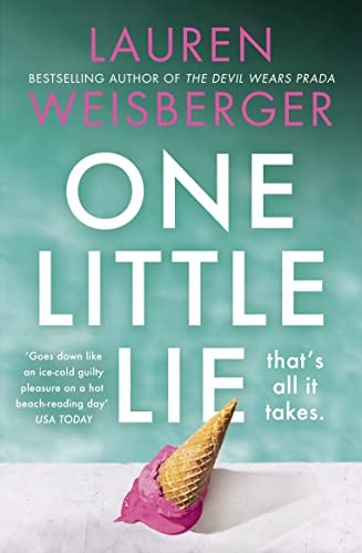 One Little Lie: Previously published as Where the Grass is Green, the escapist, scandalous new novel from the bestselling author of The Devil Wears Prada von HarperCollins