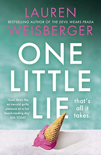 One Little Lie: Previously published as Where the Grass is Green, the escapist, scandalous new novel from the bestselling author of The Devil Wears Prada One Little Lie: Previously published as Where the Grass is Green, the escapist, scandalous new novel from the bestselling author of The Devil Wears Prada