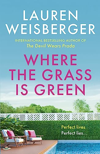 Where the Grass Is Green: Lauren Weisberger