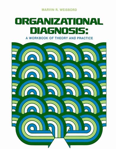 Organizational Diagnosis: A Workbook Of Theory And Practice von Basic Books