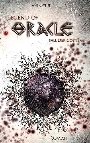 Legend of Oracle: Fall der Götter von Books on Demand GmbH