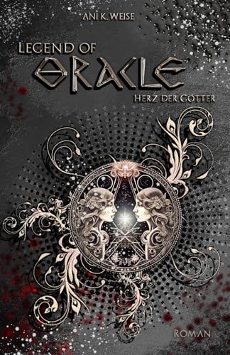 Legend of Oracle: Herz der Götter: Mitreißende Göttergeschichte, um eine schicksalhafte Liebe Legend of Oracle: Herz der Götter: Mitreißende Göttergeschichte, um eine schicksalhafte Liebe