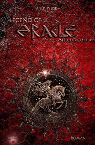 Legend of Oracle: Seele der Götter von Independently published