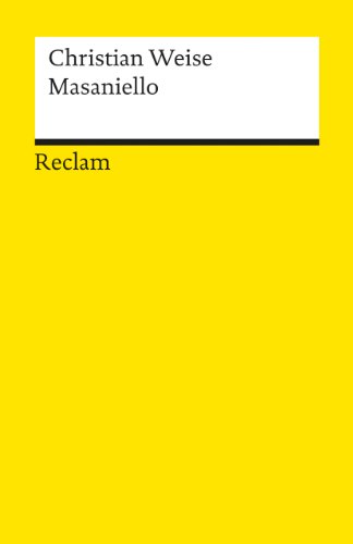 Masaniello. Trauerspiel: Weise, Christian – Deutsch-Lektüre, Deutsche Klassiker der Literatur (Reclams Universal-Bibliothek)