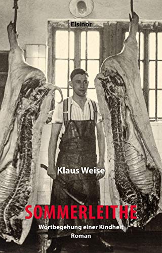 Sommerleithe: Wortbegehung einer Kindheit diesseits und jenseits der Zonengrenze. Roman