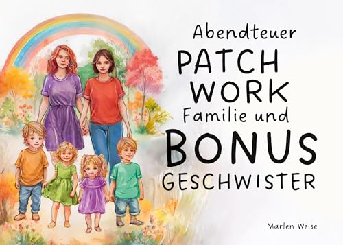 Abendteuer Patchwork Familie und Bonusgeschwister von BoD – Books on Demand