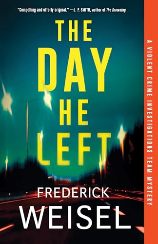 The Day He Left (Violent Crime Investigations Team Mystery, 2) von Poisoned Pen Press